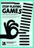 Stop playing games with health and safety A4 poster